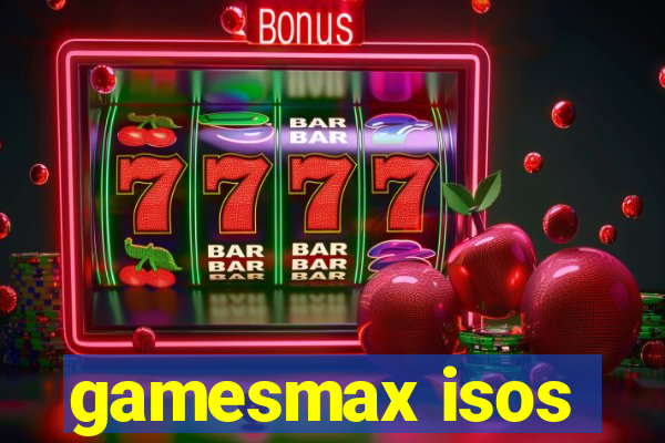 gamesmax isos